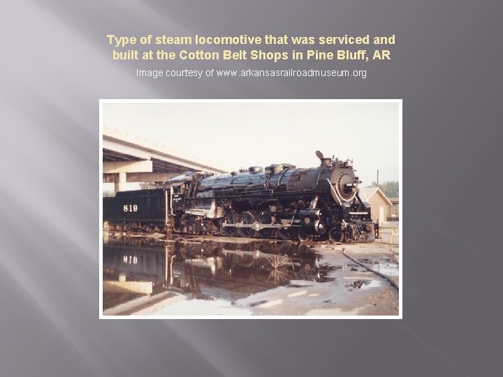 Type of steam locomotive that was serviced and built at the Cotton Belt Shops