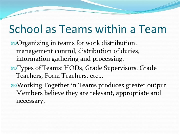 School as Teams within a Team Organizing in teams for work distribution, management control,