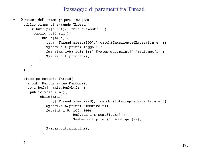 Passaggio di parametri tra Thread • Scrittura delle classi pi. java e po. java