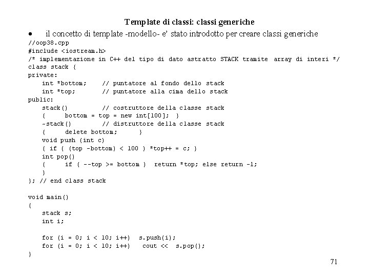 Template di classi: classi generiche · il concetto di template -modello- e’ stato introdotto