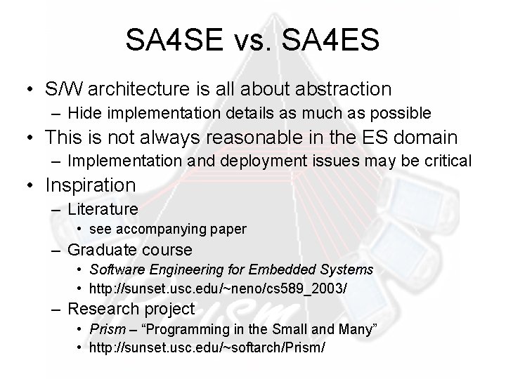 SA 4 SE vs. SA 4 ES • S/W architecture is all about abstraction