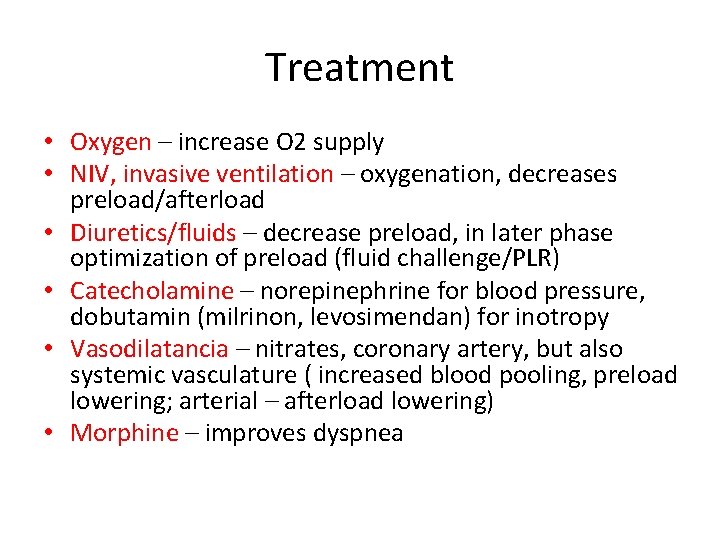 Treatment • Oxygen – increase O 2 supply • NIV, invasive ventilation – oxygenation,