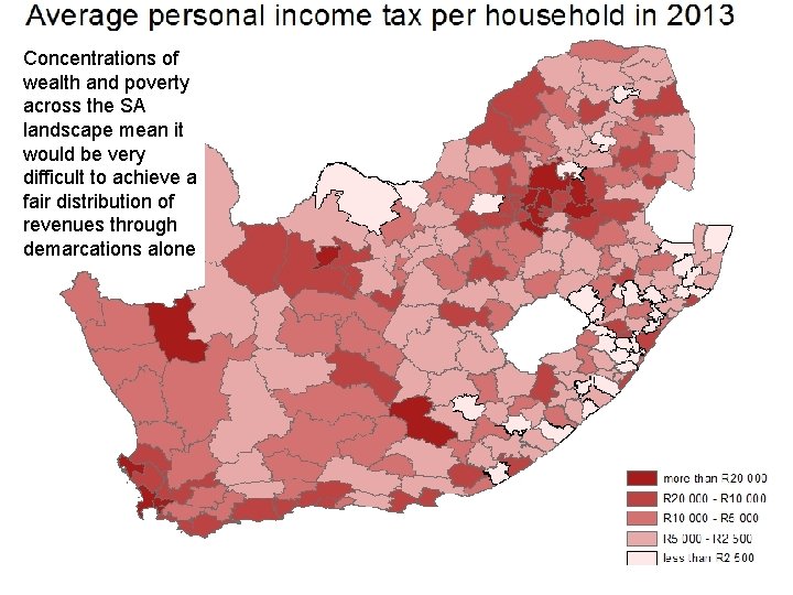 Concentrations of wealth and poverty across the SA landscape mean it would be very