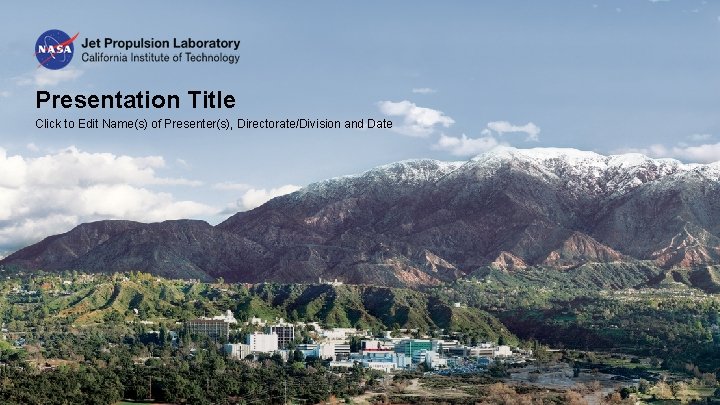 Presentation Title Click to Edit Name(s) of Presenter(s), Directorate/Division and Date 