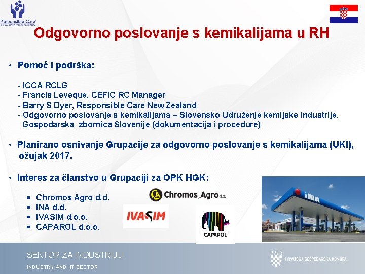 Odgovorno poslovanje s kemikalijama u RH • Pomoć i podrška: - ICCA RCLG -