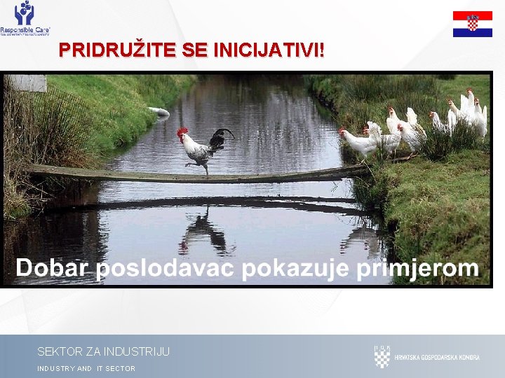 PRIDRUŽITE SE INICIJATIVI! SEKTOR ZA INDUSTRIJU INDUSTRY AND IT SECTOR 