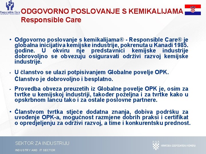 ODGOVORNO POSLOVANJE S KEMIKALIJAMA Responsible Care • Odgovorno poslovanje s kemikalijama® - Responsible Care®