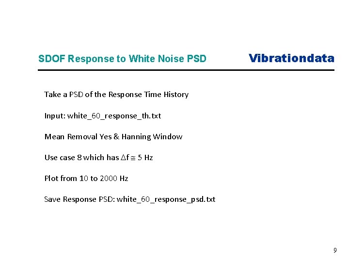 SDOF Response to White Noise PSD Vibrationdata Take a PSD of the Response Time