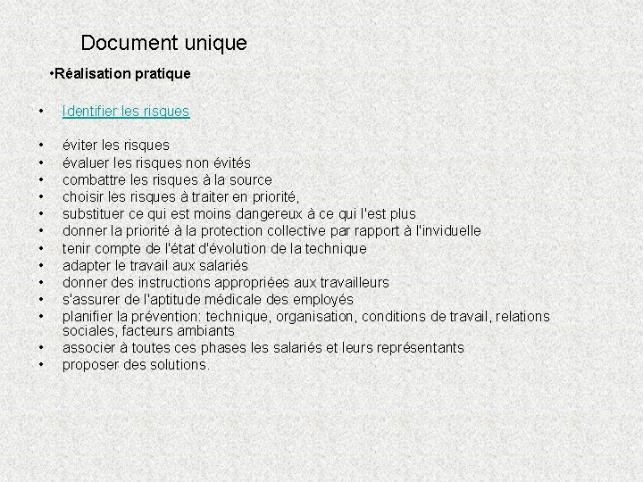 Document unique • Réalisation pratique • Identifier les risques • • • éviter les