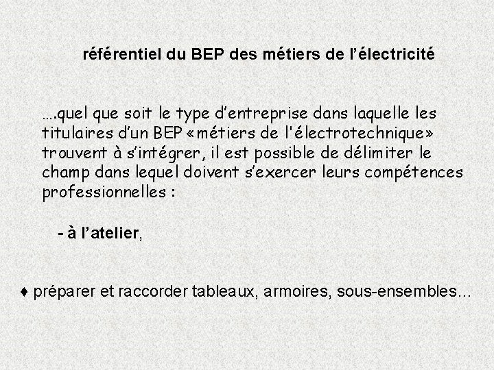 référentiel du BEP des métiers de l’électricité …. quel que soit le type d’entreprise