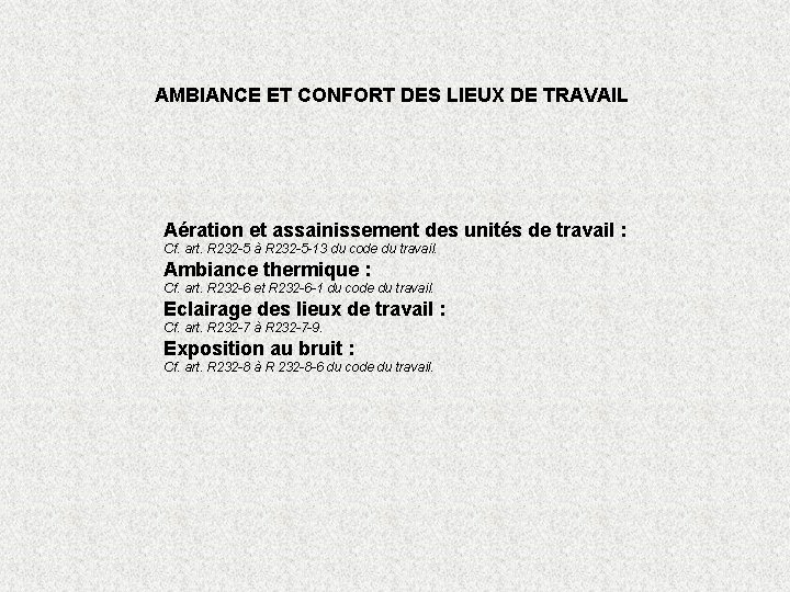 AMBIANCE ET CONFORT DES LIEUX DE TRAVAIL Aération et assainissement des unités de travail