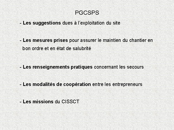 PGCSPS - Les suggestions dues à l’exploitation du site - Les mesures prises pour