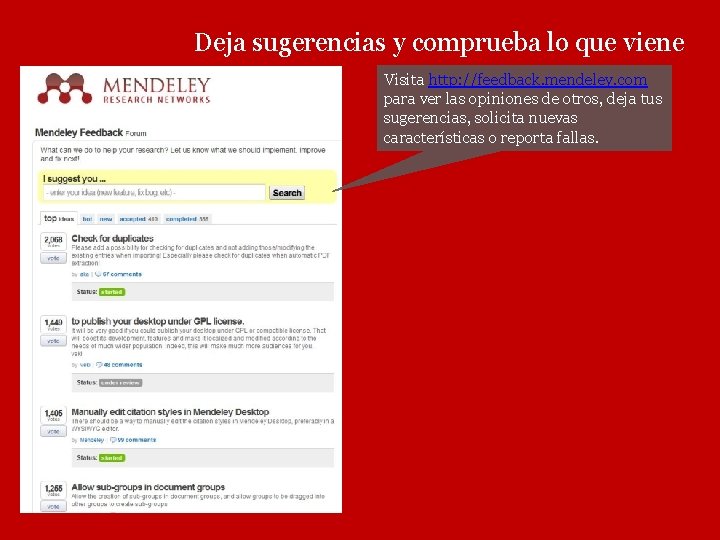 Deja sugerencias y comprueba lo que viene Visita http: //feedback. mendeley. com para ver