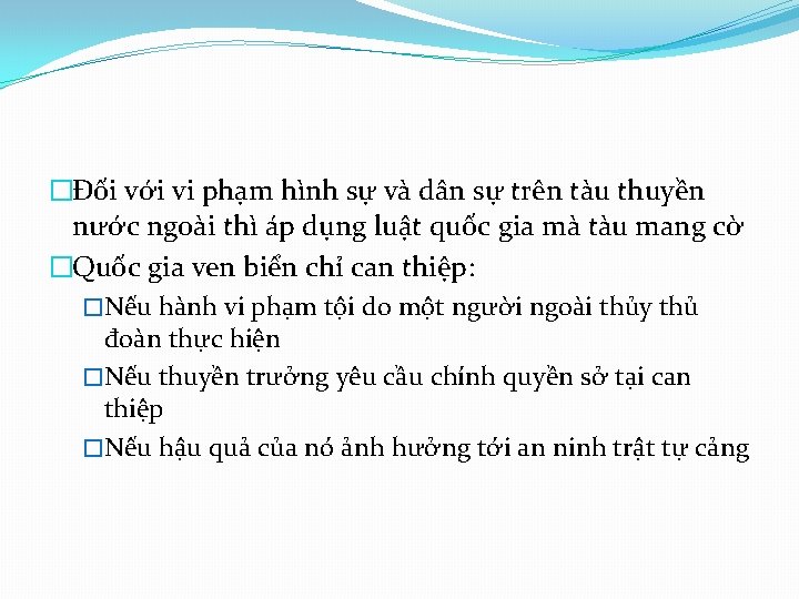 �Đối với vi phạm hình sự và dân sự trên tàu thuyền nước ngoài