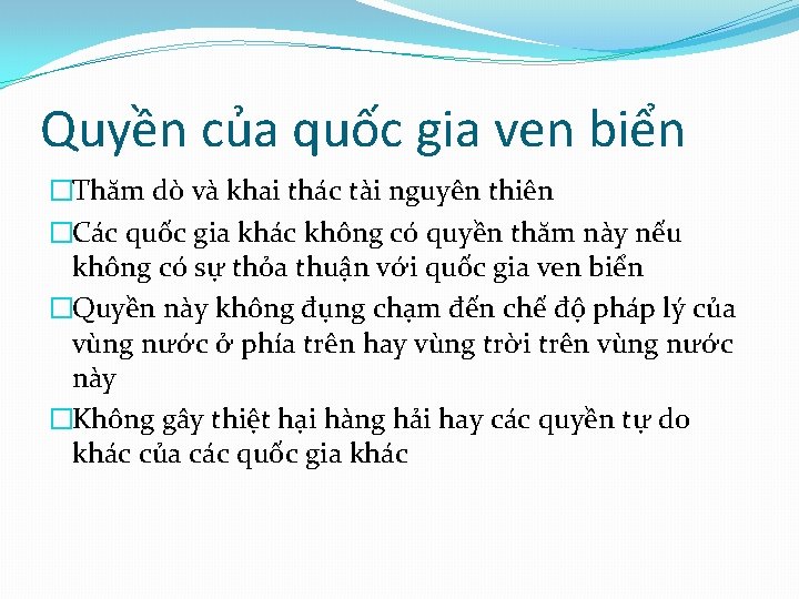 Quyền của quốc gia ven biển �Thăm dò và khai thác tài nguyên thiên