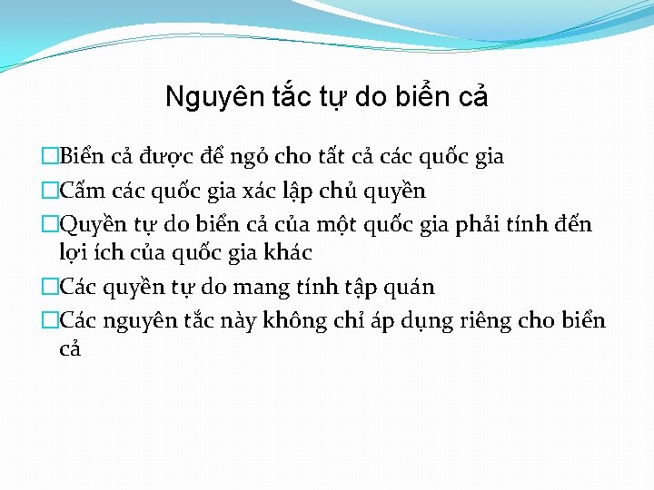 Nguyên tắc tự do biển cả �Biển cả được để ngỏ cho tất cả