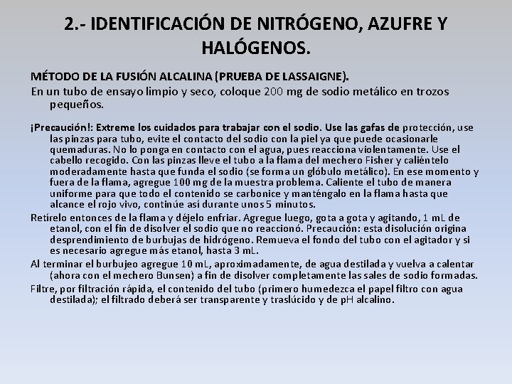 2. - IDENTIFICACIÓN DE NITRÓGENO, AZUFRE Y HALÓGENOS. MÉTODO DE LA FUSIÓN ALCALINA (PRUEBA