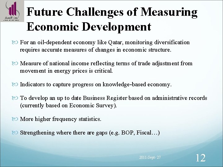 Future Challenges of Measuring Economic Development For an oil-dependent economy like Qatar, monitoring diversification