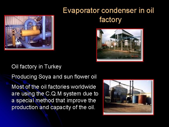 Evaporator condenser in oil factory Oil factory in Turkey Producing Soya and sun flower