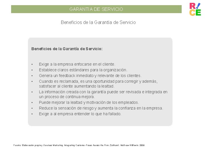 GARANTIA DE SERVICIO Beneficios de la Garantía de Servicio: • • Exige a la