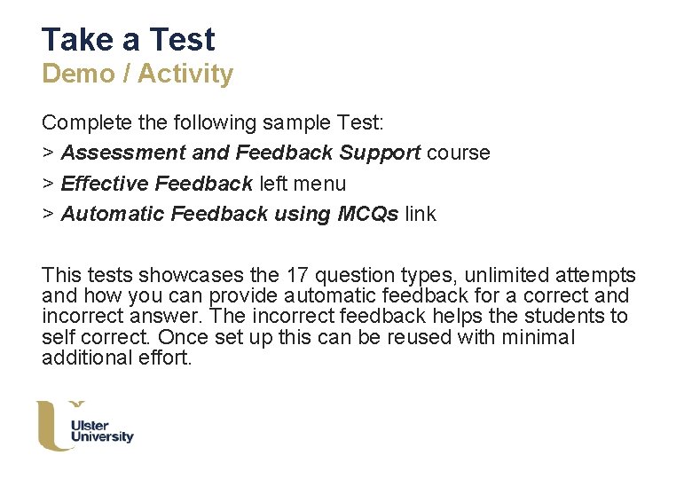 Take a Test Demo / Activity Complete the following sample Test: > Assessment and