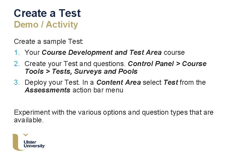 Create a Test Demo / Activity Create a sample Test: 1. Your Course Development