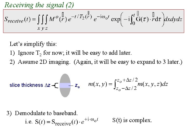 Receiving the signal (2) Let’s simplify this: 1) Ignore T 2 for now; it Receiving the signal (2) Let’s simplify this: 1) Ignore T 2 for now; it