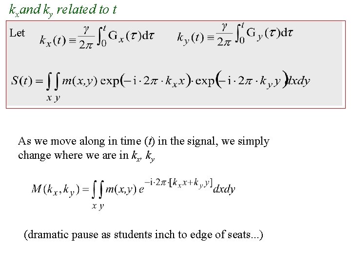 kxand ky related to t Let As we move along in time (t) in kxand ky related to t Let As we move along in time (t) in
