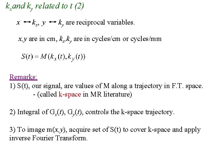 kxand ky related to t (2) x k x, y ky are reciprocal variables. kxand ky related to t (2) x k x, y ky are reciprocal variables.