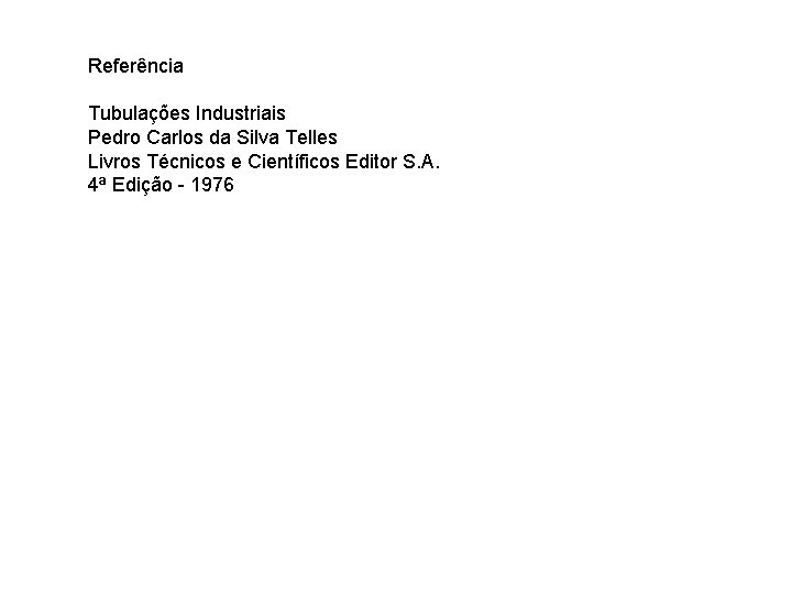 Referência Tubulações Industriais Pedro Carlos da Silva Telles Livros Técnicos e Científicos Editor S.