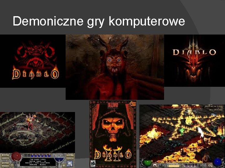 Demoniczne gry komputerowe 