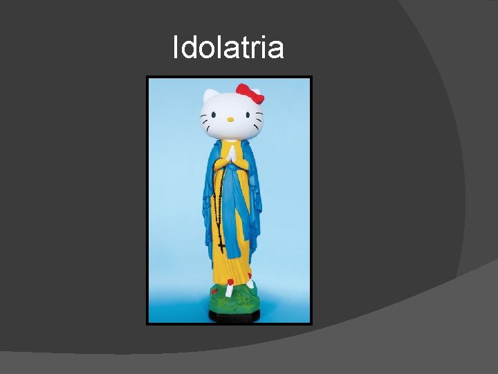 Idolatria 