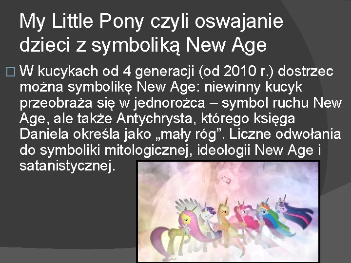 My Little Pony czyli oswajanie dzieci z symboliką New Age � W kucykach od