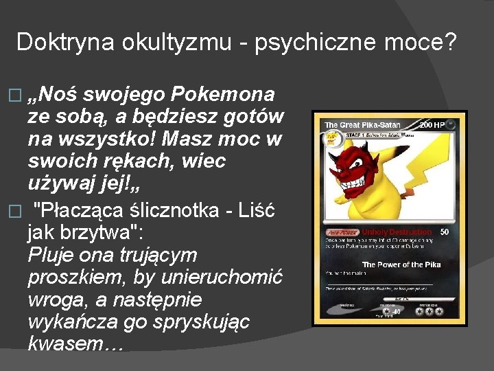 Doktryna okultyzmu - psychiczne moce? � „Noś swojego Pokemona ze sobą, a będziesz gotów