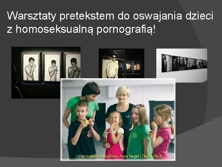 Warsztaty pretekstem do oswajania dzieci z homoseksualną pornografią! 