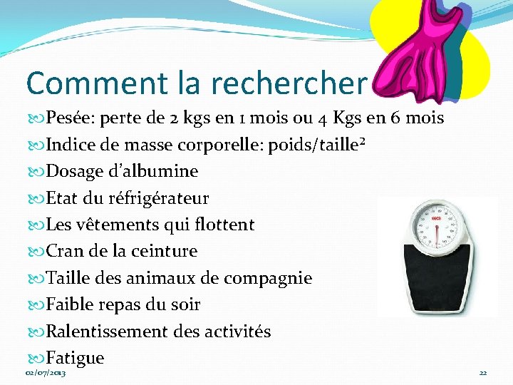 Comment la recher Pesée: perte de 2 kgs en 1 mois ou 4 Kgs
