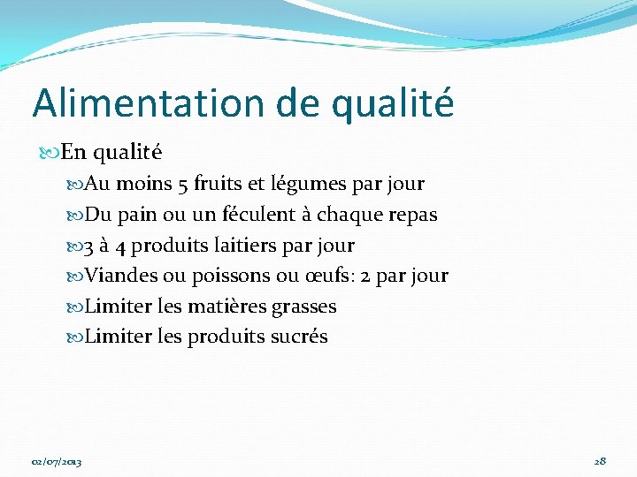 Alimentation de qualité En qualité Au moins 5 fruits et légumes par jour Du