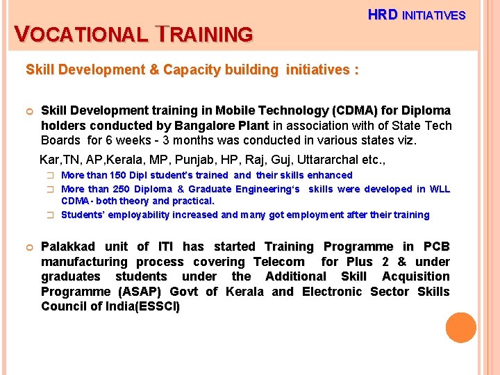 HRD INITIATIVES VOCATIONAL TRAINING Skill Development & Capacity building initiatives : Skill Development training