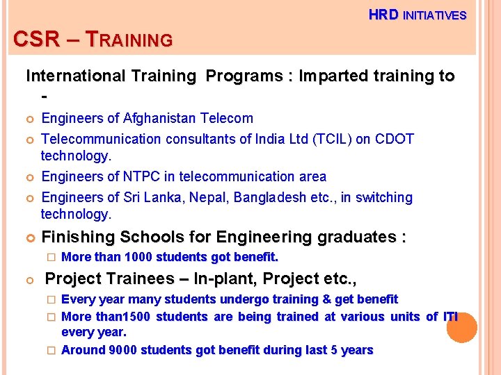 HRD INITIATIVES CSR – TRAINING International Training Programs : Imparted training to Engineers of