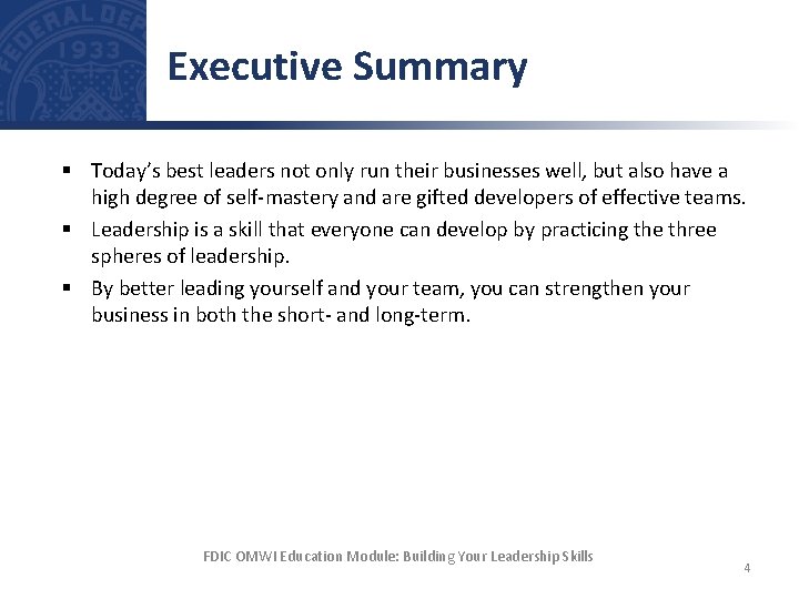 Executive Summary § Today’s best leaders not only run their businesses well, but also