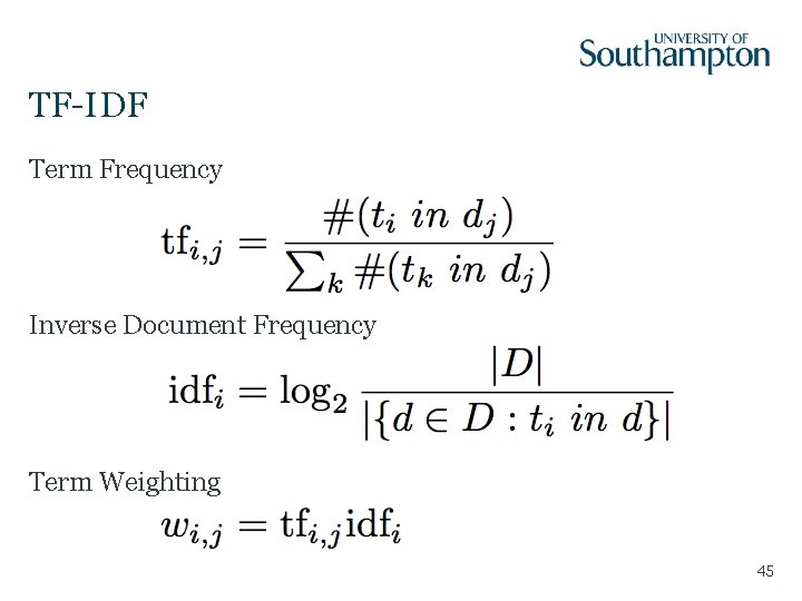 TF-IDF Term Frequency Inverse Document Frequency Term Weighting 45 