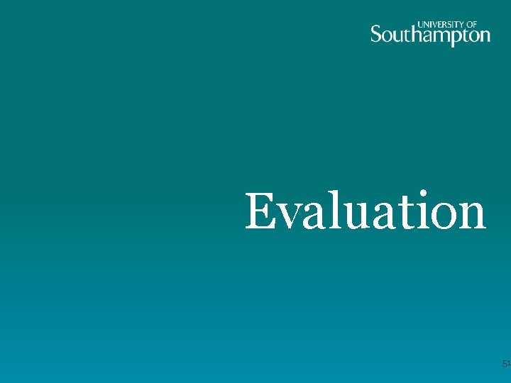 Evaluation 51 