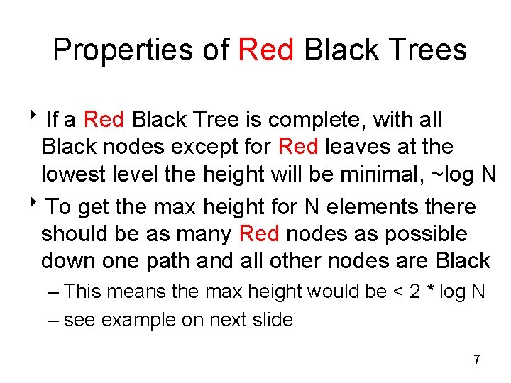 Properties of Red Black Trees 8 If a Red Black Tree is complete, with Properties of Red Black Trees 8 If a Red Black Tree is complete, with