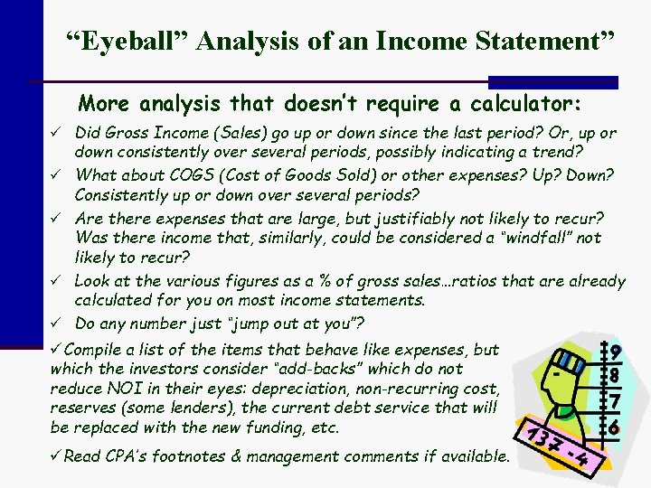 “Eyeball” Analysis of an Income Statement” More analysis that doesn’t require a calculator: ü