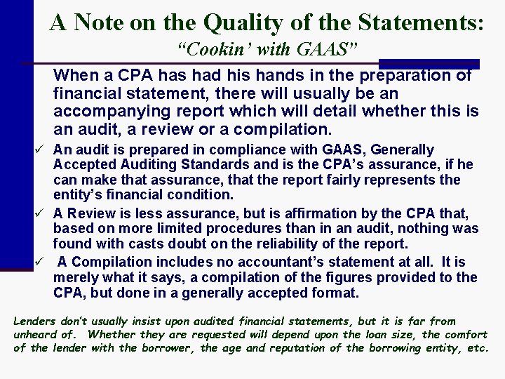 A Note on the Quality of the Statements: “Cookin’ with GAAS” When a CPA