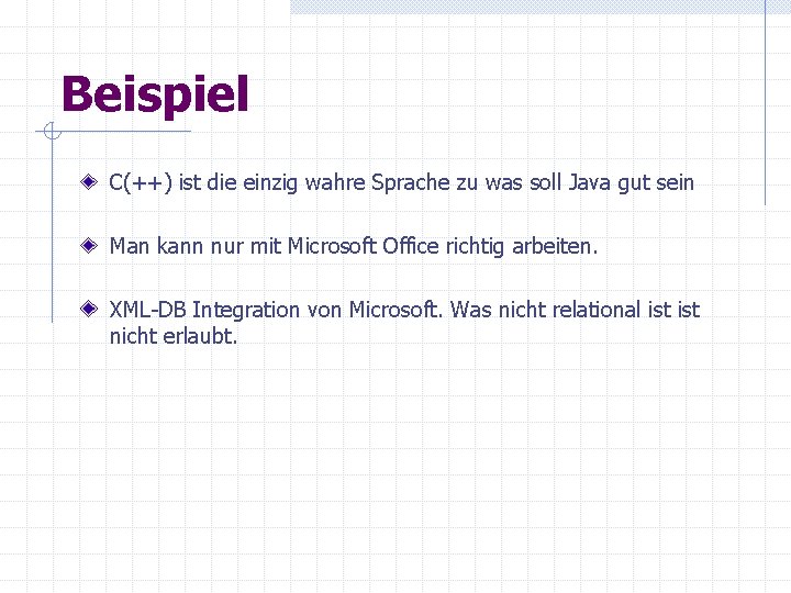 Beispiel C(++) ist die einzig wahre Sprache zu was soll Java gut sein Man Beispiel C(++) ist die einzig wahre Sprache zu was soll Java gut sein Man
