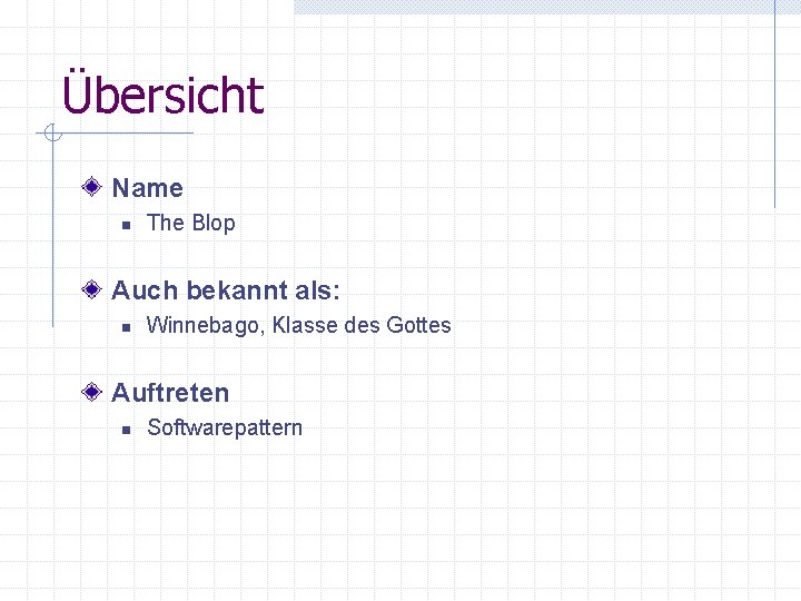 Übersicht Name n The Blop Auch bekannt als: n Winnebago, Klasse des Gottes Auftreten Übersicht Name n The Blop Auch bekannt als: n Winnebago, Klasse des Gottes Auftreten