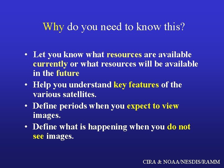Why do you need to know this? • Let you know what resources are