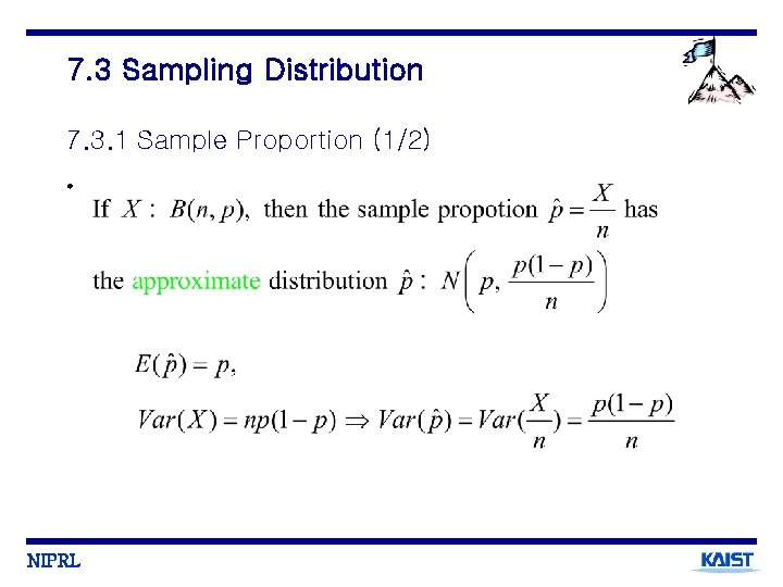 7. 3 Sampling Distribution 7. 3. 1 Sample Proportion (1/2) • NIPRL 