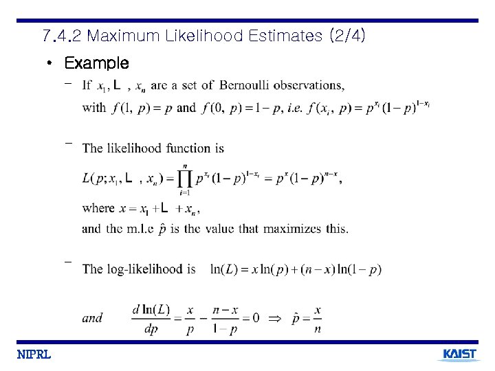 7. 4. 2 Maximum Likelihood Estimates (2/4) • Example - - - NIPRL 